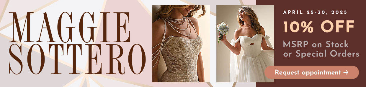 Maggie Sottero Trunk Show April 25 - 30 @ Debra's Bridal Shop