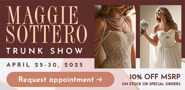 Maggie Sottero Trunk Show