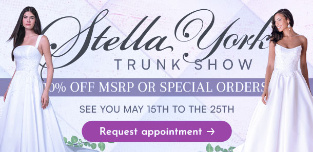 Stella York Trunk Show - May 15th-25th at Debra's Bridal Shop!