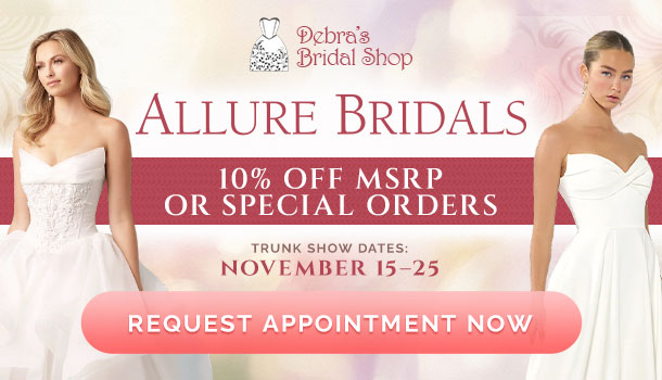 Allure Bridals Trunk Show, November 15-25!